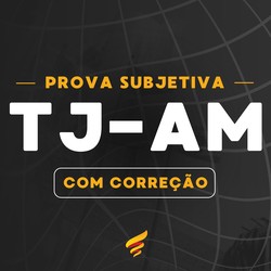 CURSO PARA AS PROVAS ESCRITAS E DE SENTENÇA DO TJ-AM