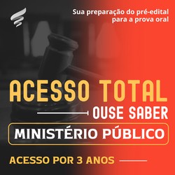 ACESSO TOTAL - MINISTÉRIO PÚBLICO - 3 ANOS - SUC