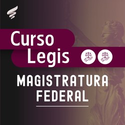 CURSO LEGIS MAGISTRATURA FEDERAL 2025 - TURMA 1