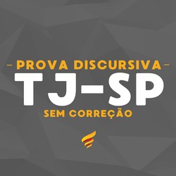 CURSO PARA AS PROVAS ESCRITAS E DE SENTENÇAS DO TJ-SP (SEM CORREÇÃO)