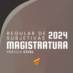 REGULAR DE SUBJETIVAS DE MAGISTRATURA - SENTENÇAS CÍVEIS