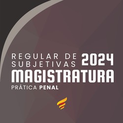 REGULAR DE SUBJETIVAS DE MAGISTRATURA - SENTENÇAS PENAIS