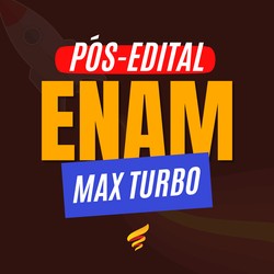 ENAM MAX TURBO (PÓS-EDITAL)